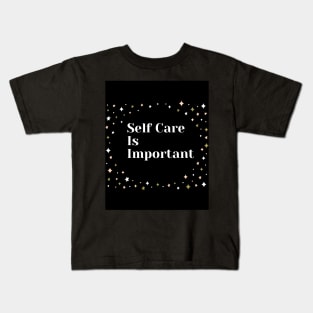 Self Care Is Important With Sparkle Design Kids T-Shirt